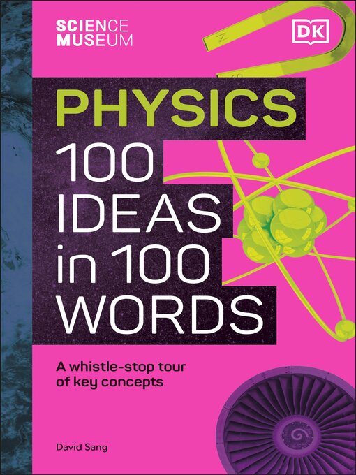 Title details for Physics 100 Ideas in 100 Words by David Sang - Available
